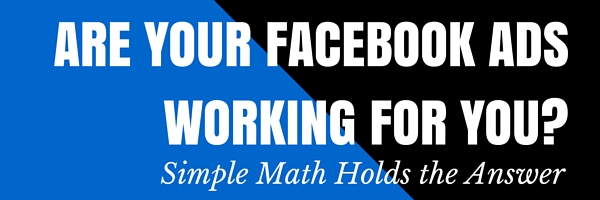 are your facebook ads working for you?