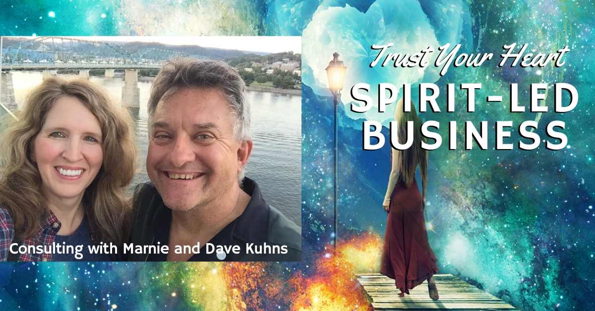 Spirit-Led Business Consulting with Marnie and Dave Kuhns