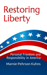 Restoring Liberty: Personal Freedom & Responsibility in America