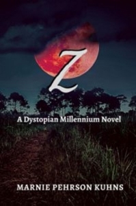 Z: A dystopian Millennium Novel